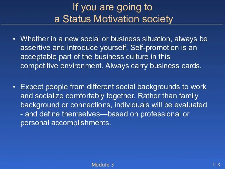 Module 3 If you are going to a Status Motivation society