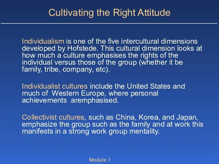 Module 1 Cultivating the Right Attitude Individualism is one of the