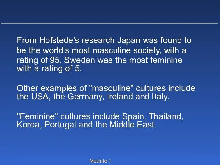 Module 1 From Hofstede's research Japan was found to be the