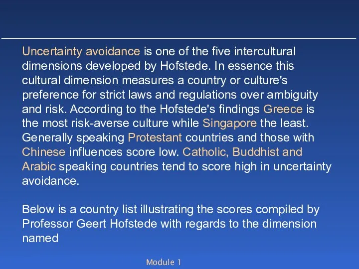 Module 1 Uncertainty avoidance is one of the five intercultural dimensions