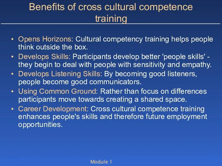 Module 1 Benefits of cross cultural competence training Opens Horizons: Cultural