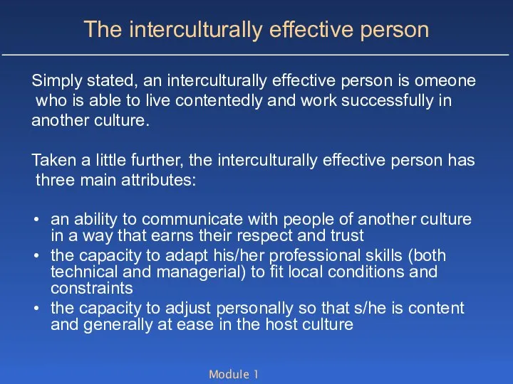 Module 1 The interculturally effective person Simply stated, an interculturally effective