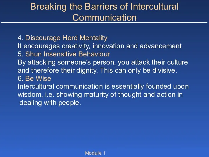 Module 1 Breaking the Barriers of Intercultural Communication 4. Discourage Herd