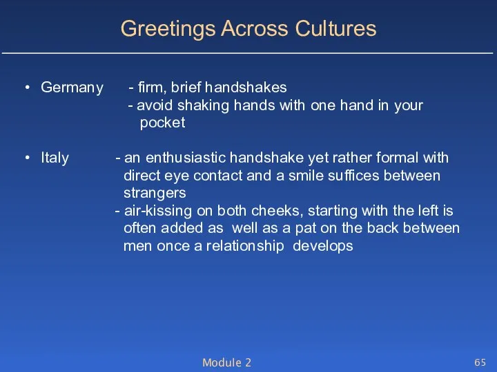 Module 2 Greetings Across Cultures Germany - firm, brief handshakes -