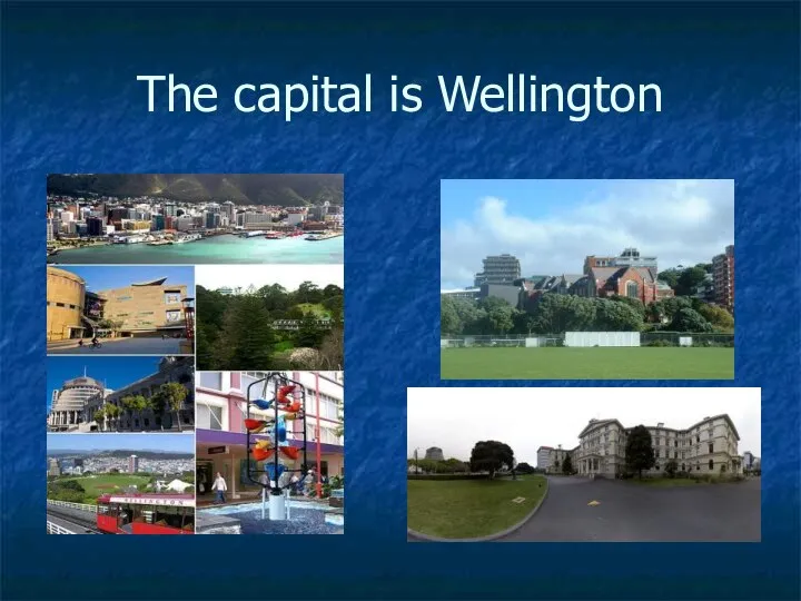 The capital is Wellington