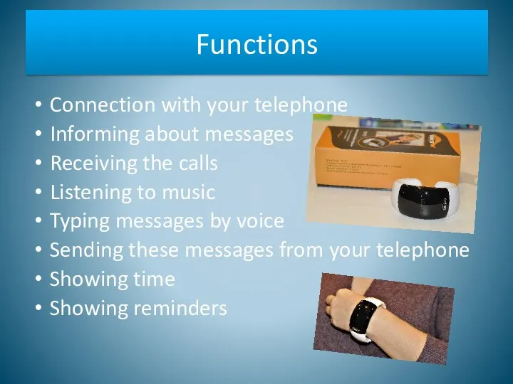 Connection with your telephone Informing about messages Receiving the calls Listening