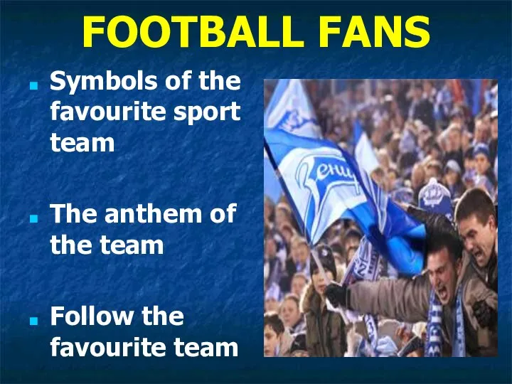FOOTBALL FANS Symbols of the favourite sport team The anthem of