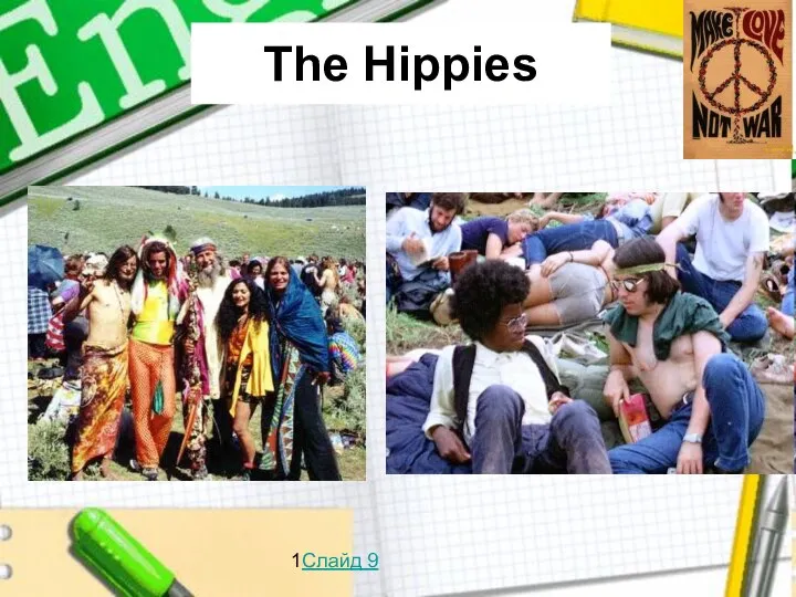 The Hippies 1Слайд 9