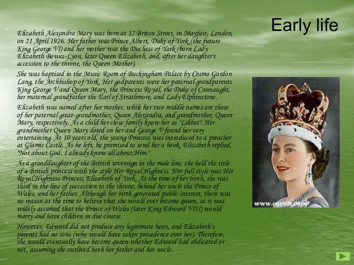 Early life Elizabeth Alexandra Mary was born at 17 Briton Street,