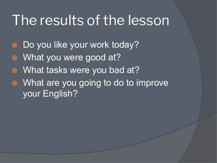 The results of the lesson Do you like your work today?