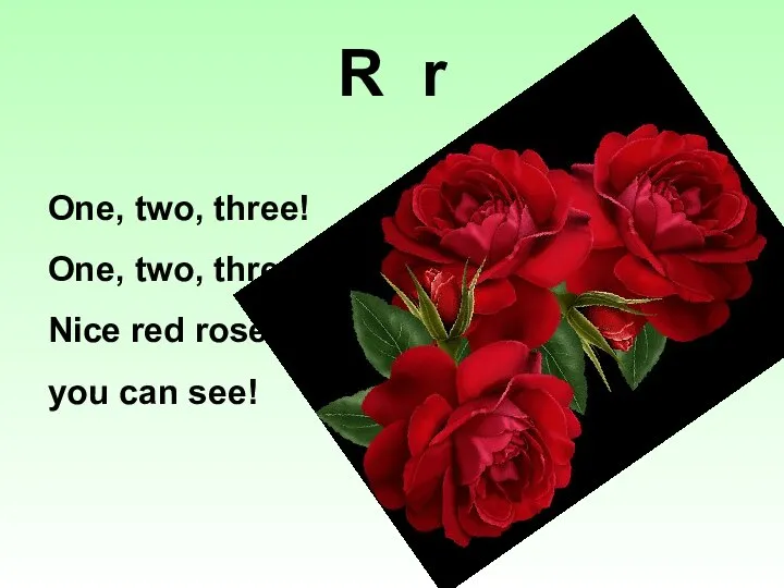 And one two three. Английский язык first second third one two three. One two Tree nice Red Roses. One two me and you. One two three one two three Red Roses you can see.