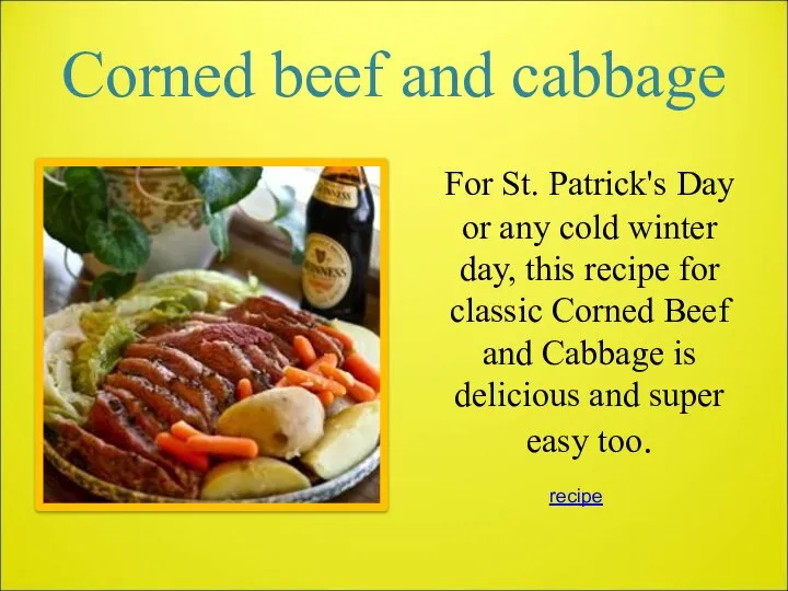 Corned beef and cabbage For St. Patrick's Day or any cold