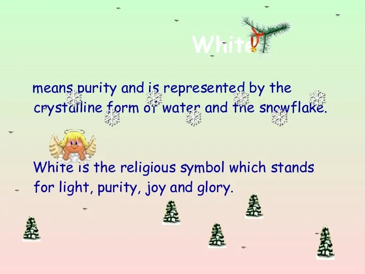 White means purity and is represented by the crystalline form of