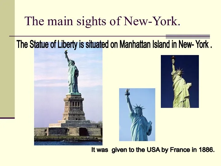 The main sights of New-York. The Statue of Liberty is situated