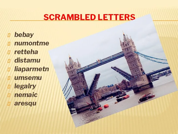 Scrambled letters bebay numontme retteha distamu liaparmetn umsemu legalry nemaic aresqu