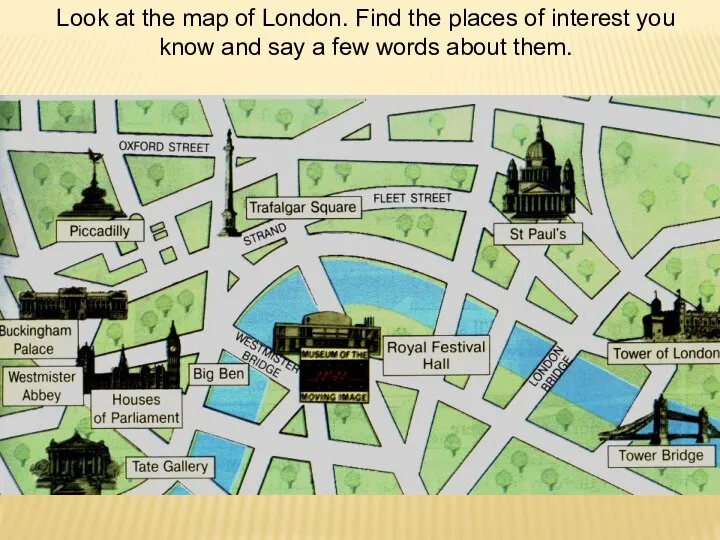 Look at the map of London. Find the places of interest