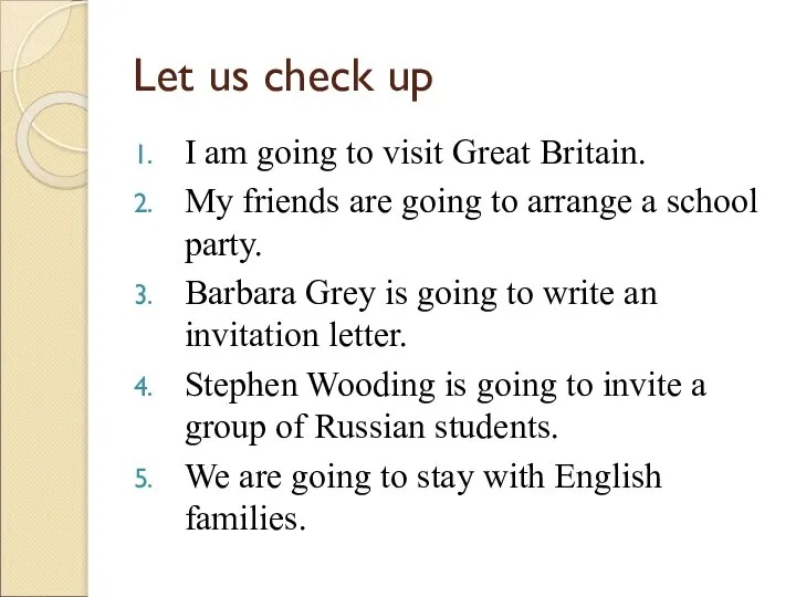 Let us check up I am going to visit Great Britain.