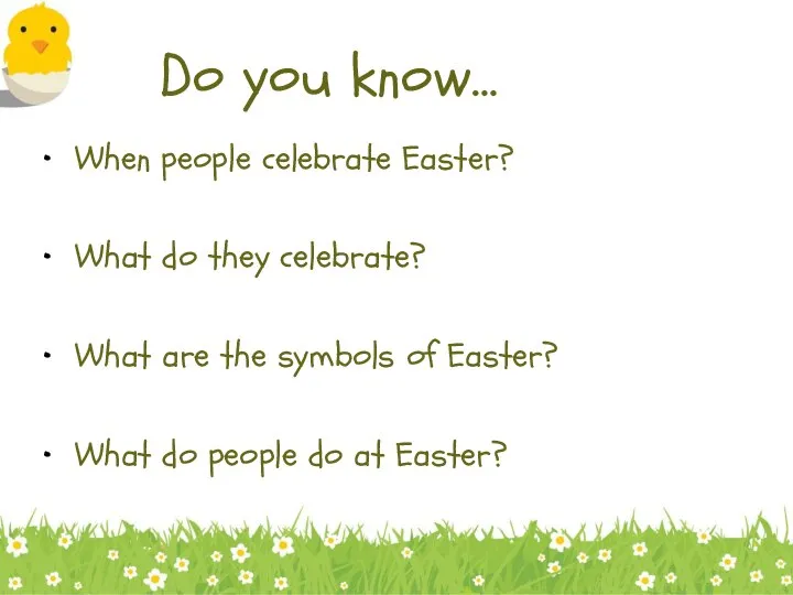 Do you know… When people celebrate Easter? What do they celebrate?