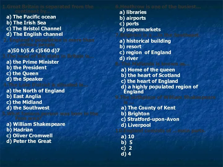 1.Great Britain is separated from the continent by… a) The Pacific