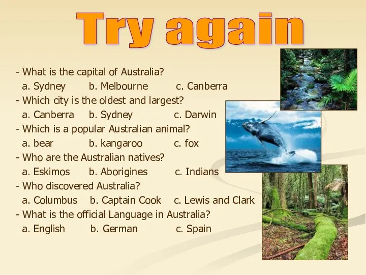Try again - What is the capital of Australia? a. Sydney