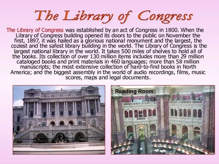 The Library of Congress was established by an act of Congress