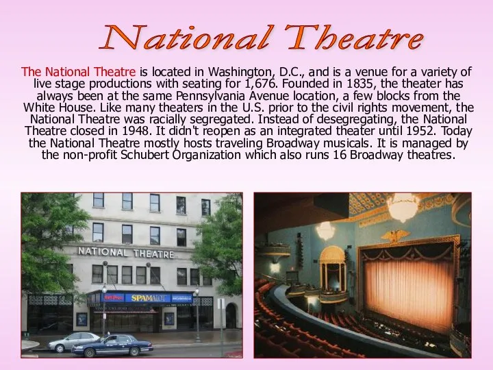 The National Theatre is located in Washington, D.C., and is a