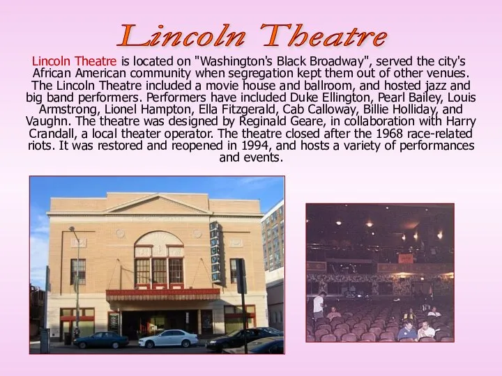 Lincoln Theatre is located on "Washington's Black Broadway", served the city's