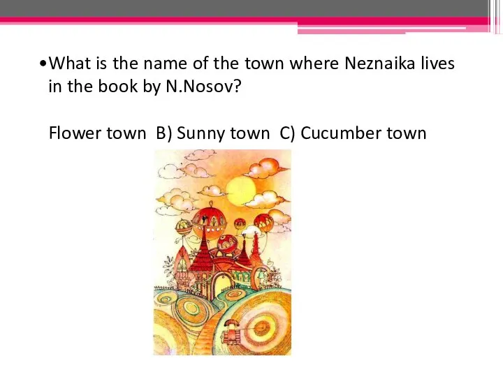 What is the name of the town where Neznaika lives in