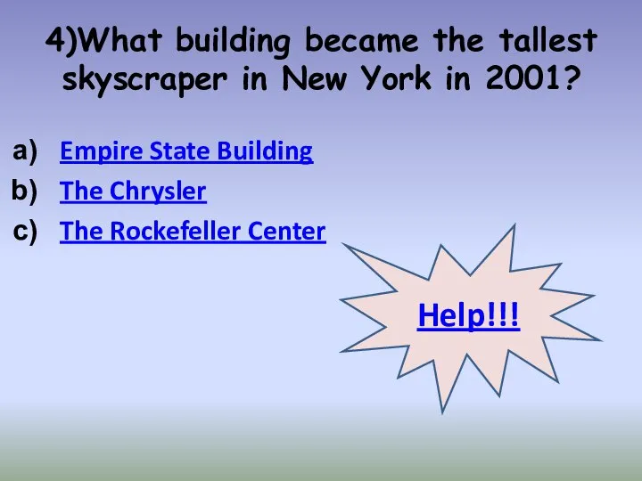 4)What building became the tallest skyscraper in New York in 2001?