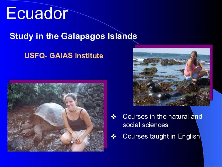 Ecuador Study in the Galapagos Islands Courses in the natural and