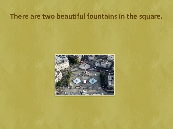 There are two beautiful fountains in the square.