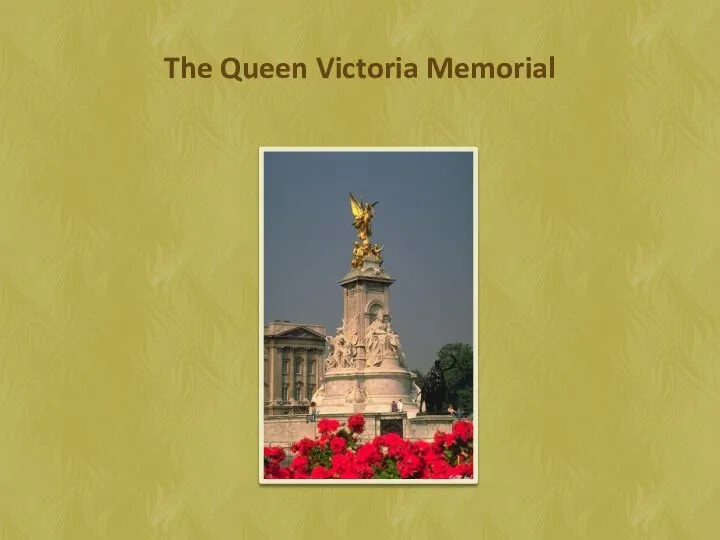 The Queen Victoria Memorial