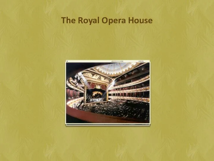 The Royal Opera House