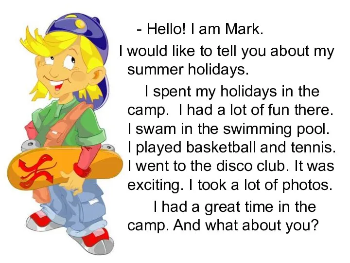 - Hello! I am Mark. I would like to tell you