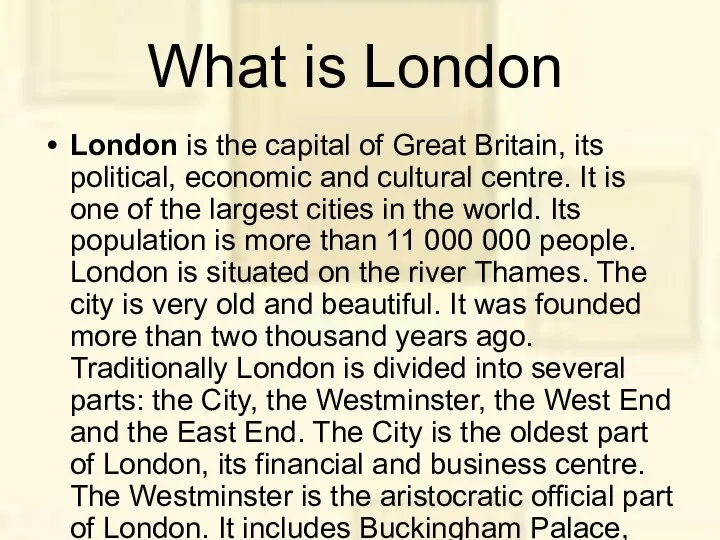 What is London London is the capital of Great Britain, its