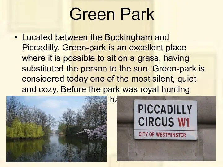 Green Park Located between the Buckingham and Piccadilly. Green-park is an