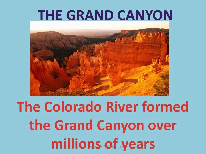 Р. В. Покотило ГОУ СОШ 1200 The Grand Canyon The Colorado