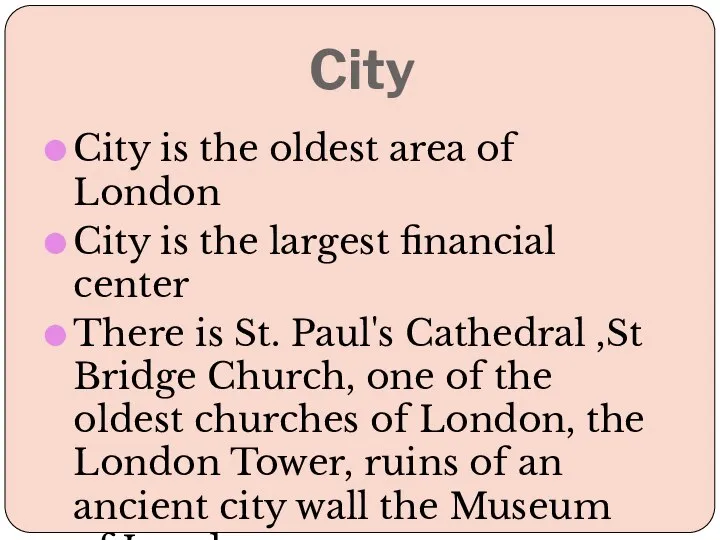 City City is the oldest area of London City is the