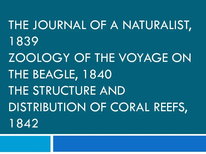 The Journal of a Naturalist, 1839 Zoology of the Voyage on