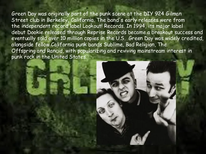 Green Day was originally part of the punk scene at the