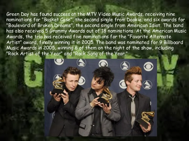 Green Day has found success at the MTV Video Music Awards,
