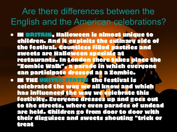Are there differences between the English and the American celebrations? IN