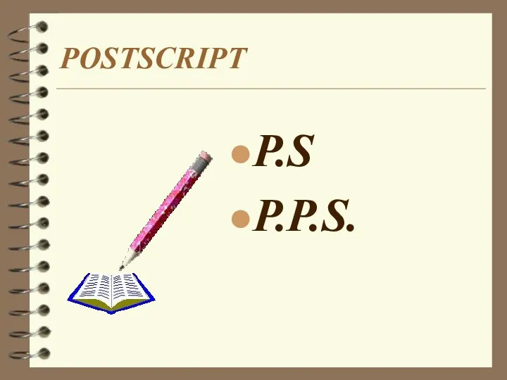 POSTSCRIPT P.S P.P.S.