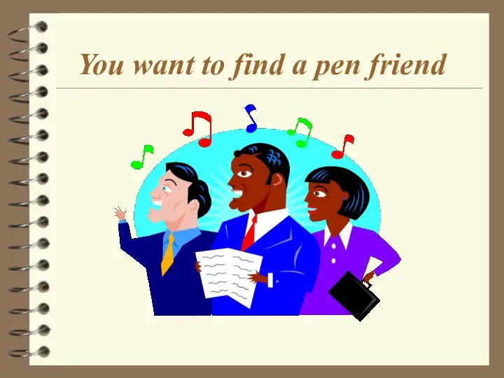 You want to find a pen friend