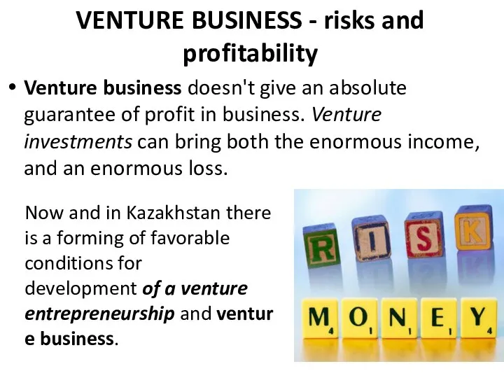 VENTURE BUSINESS - risks and profitability Venture business doesn't give an