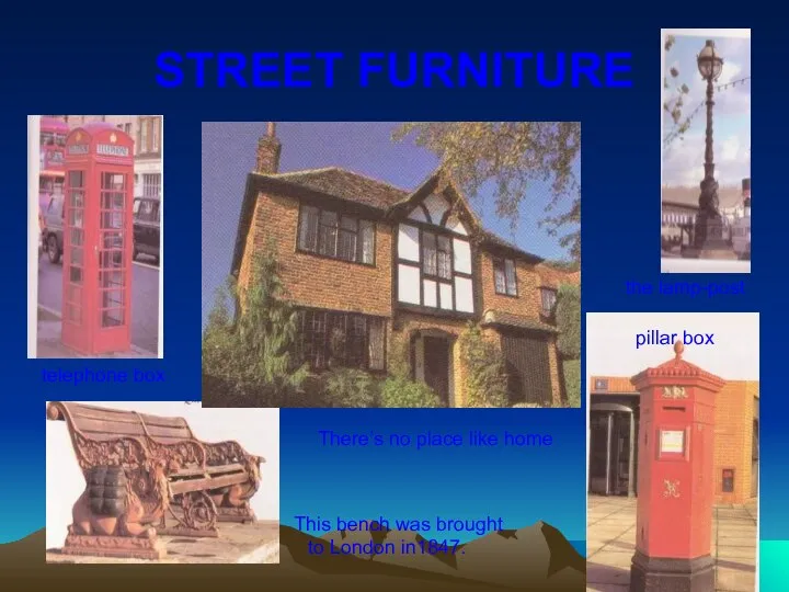 STREET FURNITURE There’s no place like home telephone box the lamp-post