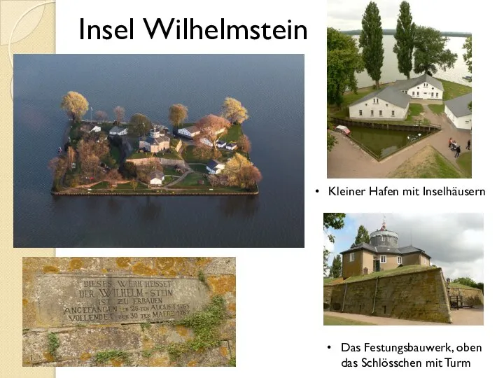 Insel Wilhelmstein Das Festungsbauwerk, oben das Schlösschen mit Turm Kleiner Hafen mit Inselhäusern