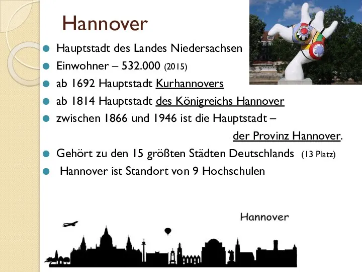 Hannover Hauptstadt des Landes Niedersachsen Einwohner – 532.000 (2015) ab 1692