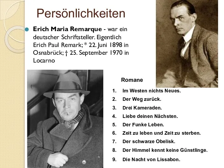 Persönlichkeiten Erich Maria Remarque - war ein deutscher Schriftsteller. Eigentlich Erich