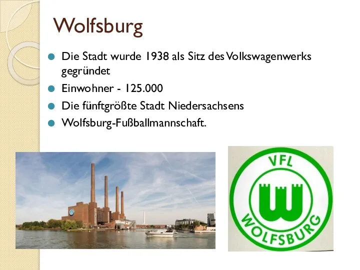 Wolfsburg Die Stadt wurde 1938 als Sitz des Volkswagenwerks gegründet Einwohner